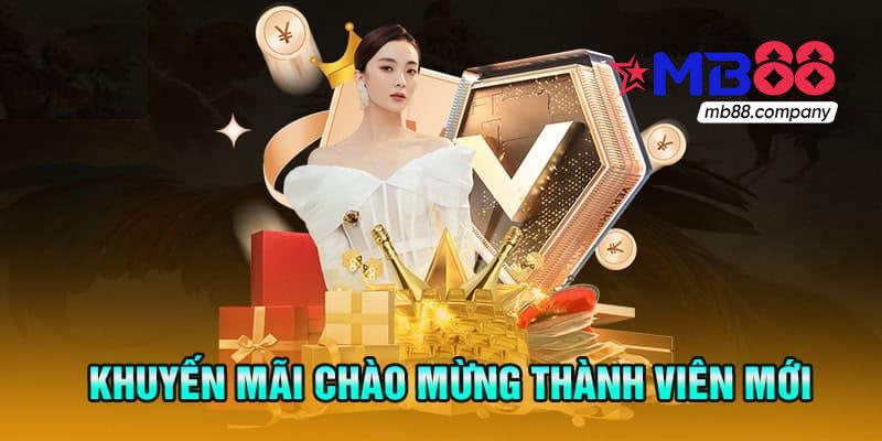 Top 3 khuyến mãi thành viên mới hấp dẫn tại MB88