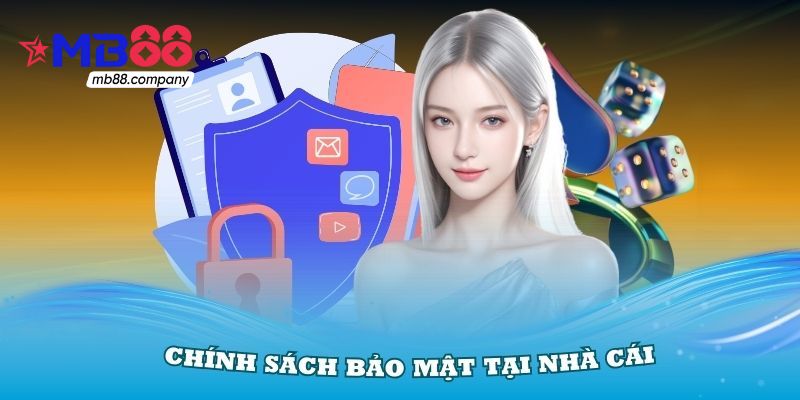 Chính sách bảo mật thông tin nghiêm ngặt tại nhà cái MB88